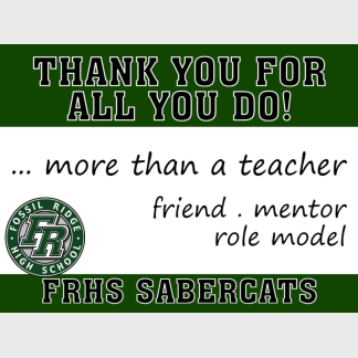 fossil ridge high school teacher appreciation yard sign