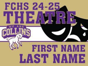 Fort Collins High School Theatre Yard Sign