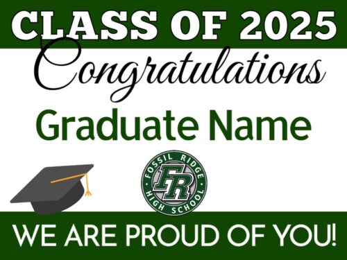 fossil ridge high school graduation yard sign