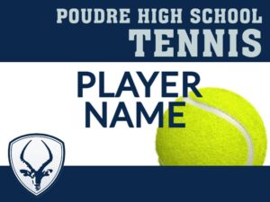 Poudre High School Tennis yard sign