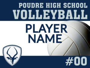 Poudre High School Volleyball yard sign