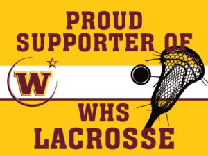 Windsor High School Lacrosse Supporter yard sign