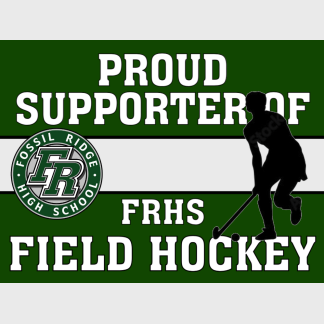 Fossil Ridge High School Field Hockey yard sign