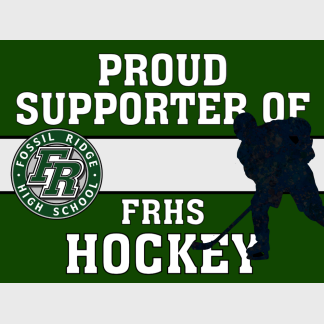 Fossil Ridge High School Hockey yard sign