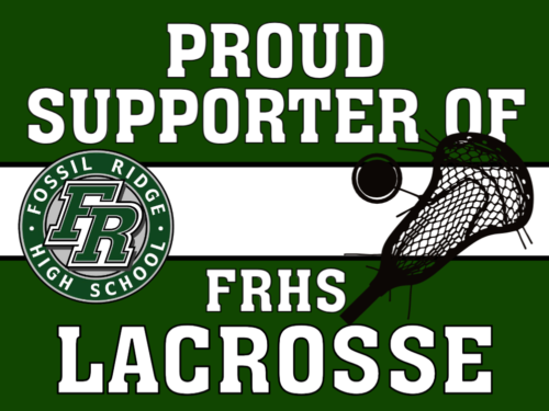 Fossil Ridge High School Lacrosse yard sign