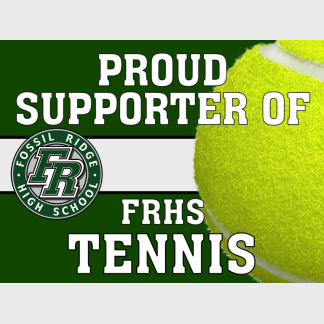 Fossil Ridge High School Tennis yard sign