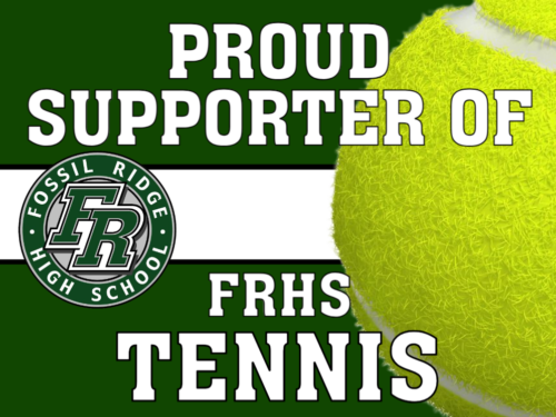 Fossil Ridge High School Tennis yard sign