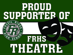 Fossil Ridge High School Theatre yard sign