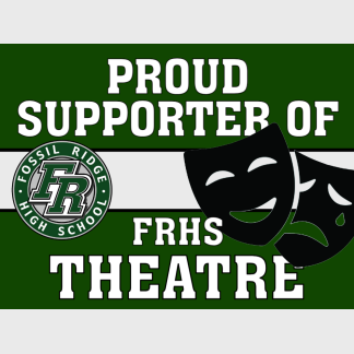 Fossil Ridge High School Theatre yard sign