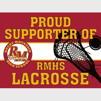 Rocky Mountain High School Lacrosse Supporter yard sign
