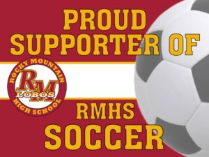 Rocky Mountain High School Soccer Supporter yard sign