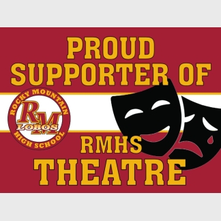 Rocky Mountain High School Theatre Supporter yard sign