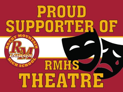 Rocky Mountain High School Theatre Supporter yard sign