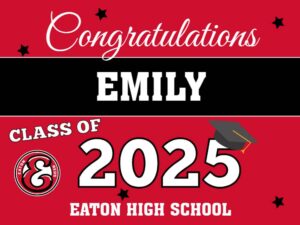 Eaton High School Graduation Yard Sign