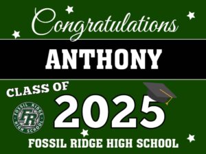 Fossil Ridge High School graduation yard sign