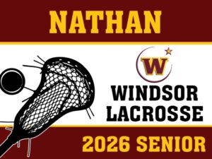 Windsor High School lacrosse yard sign