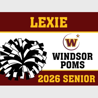 Windsor High School Poms yard sign
